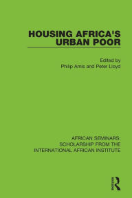Title: Housing Africa's Urban Poor, Author: Philip Amis