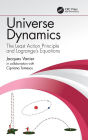 Universe Dynamics: The Least Action Principle and Lagrange's Equations / Edition 1