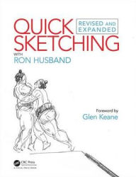 Title: Quick Sketching with Ron Husband: Revised and Expanded / Edition 2, Author: Ron Husband