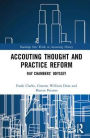 Accounting Thought and Practice Reform: Ray Chambers' Odyssey