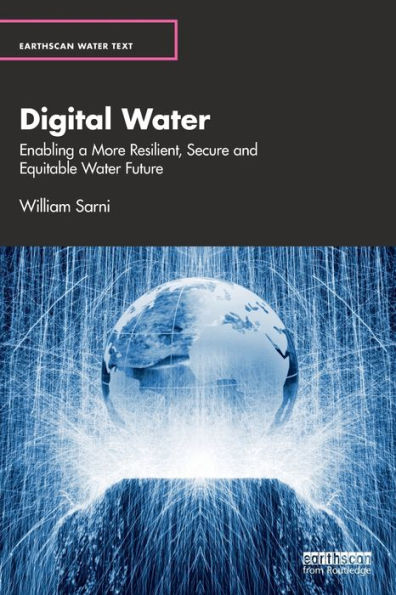 Digital Water: Enabling a More Resilient, Secure and Equitable Water Future