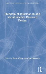 Title: Freedom of Information and Social Science Research Design, Author: Kevin Walby