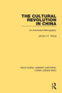 The Cultural Revolution in China: An Annotated Bibliography / Edition 1