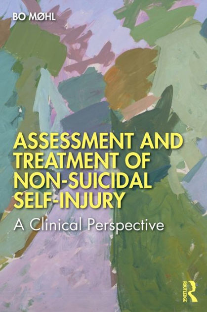 Assessment And Treatment Of Non-Suicidal Self-Injury: A Clinical ...