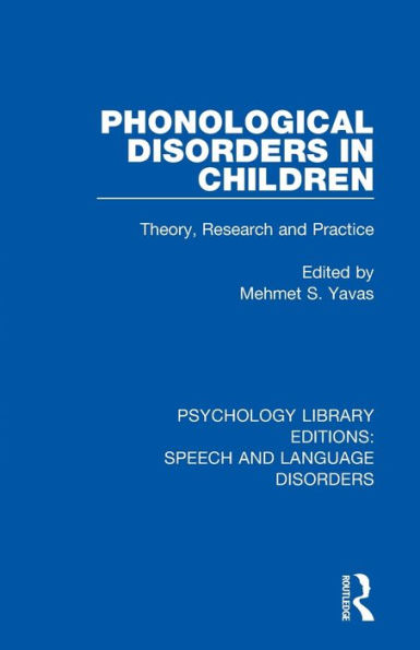 Phonological Disorders in Children: Theory, Research and Practice