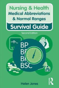 Title: Medical Abbreviations & Normal Ranges: Survival Guide / Edition 2, Author: Helen Jones