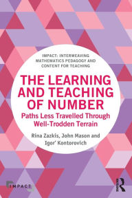 Title: The Learning and Teaching of Number: Paths Less Travelled Through Well-Trodden Terrain, Author: Rina Zazkis