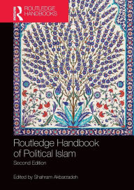 Title: Routledge Handbook of Political Islam, Author: Shahram Akbarzadeh