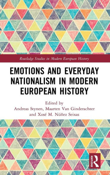 Emotions and Everyday Nationalism in Modern European History