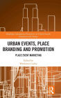 Urban Events, Place Branding and Promotion: Place Event Marketing
