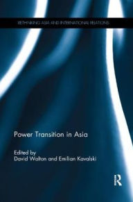 Title: Power Transition in Asia, Author: David Walton