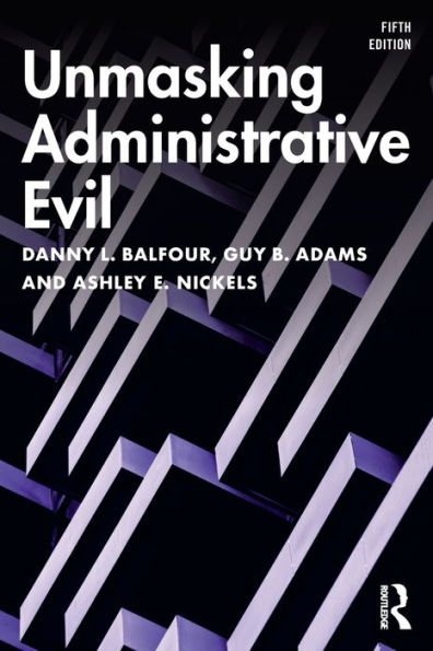 Unmasking Administrative Evil / Edition 5