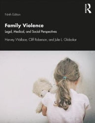 Title: Family Violence: Legal, Medical, and Social Perspectives, Author: Harvey Wallace