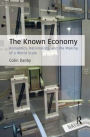 The Known Economy: Romantics, Rationalists, and the Making of a World Scale