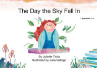 Title: The Day the Sky Fell In: A Story about Finding Your Element, Author: Juliette Ttofa