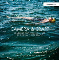 Title: Camera & Craft: Learning the Technical Art of Digital Photography: (The Digital Imaging Masters Series), Author: Andy Batt