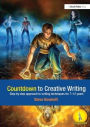 Countdown to Creative Writing: Step by Step Approach to Writing Techniques for 7-12 Years