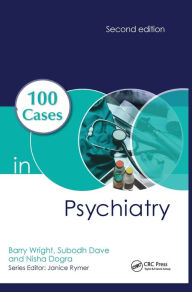 Title: 100 Cases in Psychiatry, Author: Barry Wright