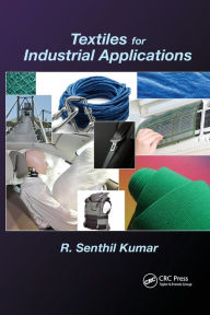 Title: Textiles for Industrial Applications / Edition 1, Author: R. Senthil Kumar