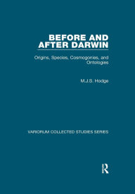 Title: Before and After Darwin: Origins, Species, Cosmogonies, and Ontologies / Edition 1, Author: M.J.S. Hodge