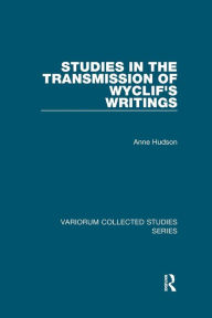Title: Studies in the Transmission of Wyclif's Writings / Edition 1, Author: Anne Hudson