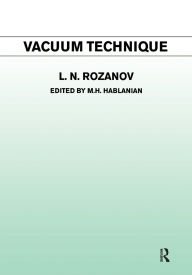 Title: Vacuum Technique / Edition 1, Author: L.N. Rozanov