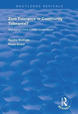 Zero Tolerance or Community Tolerance?: Managing Crime in High Crime Areas / Edition 1