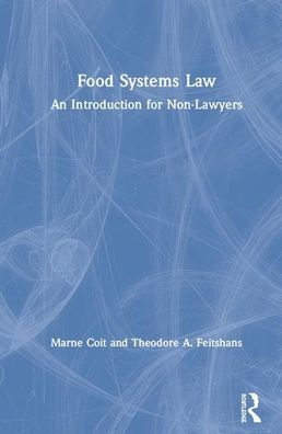 Food Systems Law: An Introduction for Non-Lawyers / Edition 1