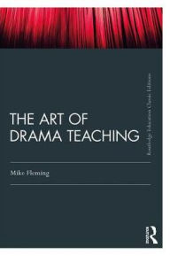 Title: The Art Of Drama Teaching / Edition 2, Author: Mike Fleming