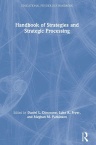 Title: Handbook of Strategies and Strategic Processing, Author: Daniel L. Dinsmore