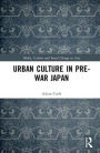 Urban Culture in Pre-War Japan