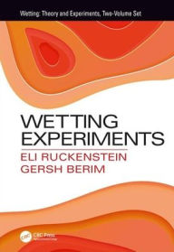 Title: Wetting Experiments / Edition 1, Author: Eli Ruckenstein