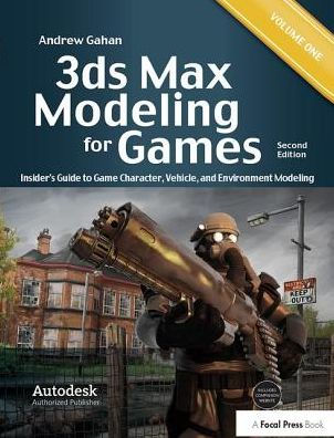 3ds Max Modeling for Games: Insider's to Game Character, Vehicle, and Environment Modeling: Volume I by Andrew Gahan, Hardcover | Barnes &