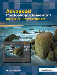 Title: Advanced Photoshop Elements 7 for Digital Photographers, Author: Philip Andrews