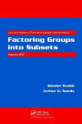 Factoring Groups into Subsets / Edition 1