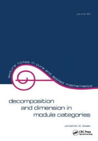 Title: Decomposition and Dimension in Module Categories / Edition 1, Author: Jonathan S. Golan