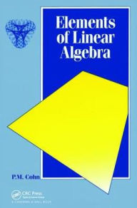 Title: Elements of Linear Algebra / Edition 1, Author: P.M. Cohn