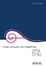 Title: Rings, Groups, and Algebras / Edition 1, Author: X. Cao