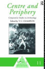 Centre and Periphery: Comparative Studies in Archaeology