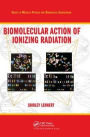 Biomolecular Action of Ionizing Radiation / Edition 1