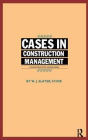 Cases in Construction Management / Edition 1