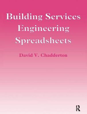 Building Services Engineering Spreadsheets / Edition 1