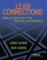 Title: Lean Connections: Making Information Flow Efficiently and Effectively, Author: Chris Harris