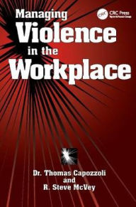 Title: Managing Violence in the Workplace, Author: Thomas K. Capozzoli