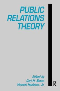 Title: Public Relations Theory, Author: Carl H. Botan