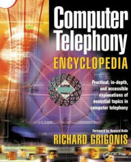 Title: Computer Telephony Encyclopedia / Edition 1, Author: Richard Grigonis