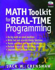 Title: Math Toolkit for Real-Time Programming / Edition 1, Author: Jack Crenshaw