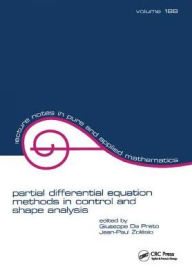 Title: partial differential equation methods in control and shape analysis: lecture notes in pure and applied mathematics / Edition 1, Author: Giuseppe Da Prato