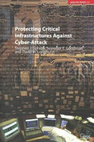 Title: Protecting Critical Infrastructures Against Cyber-Attack, Author: Stephen Lukasik