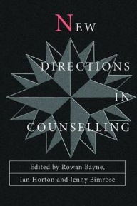 Title: New Directions in Counselling, Author: Rowan Bayne